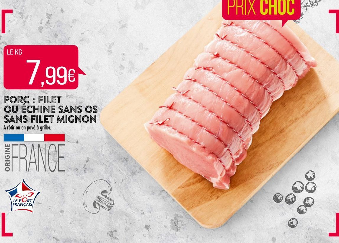 Porc: filet ou échine sans os sans fielt mignon