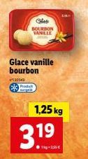 Gi BOURBON VANILLE  Glace vanille bourbon  130543  3.19  H  1,25 kg 