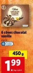 produkt surgela  6 cônes chocolat vanille eses  chia chocolate flavour vanilla  450 g  7.99  ●kg-4,42€ 