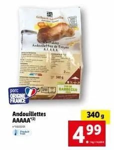 porc origine  france  51 gilbert lemelle  andouillettes aaaaa¹12)  5901205 preda  wales andoilettes de troyes axaaa  340 g  barbecue  340 g  4.9⁹9  1+14,62€  