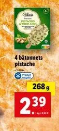 gebida pistachio white choc  4 bâtonnets pistache  44  268 g  2.39  lg-233e 