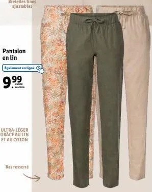 pantalon en lin  egalement en ligne a  99  chal  ultra-léger grace au lin et au coton  bas resserré 