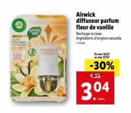 120  rouveaux hew  airwick diffuseur parfum  fleur de vanille  recharge incluse ingrédients d'origine naturelle  dumar 19/07 25/07  -30%  4.35  3.04 