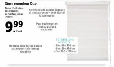 store enrouleur duo  notice d'utilisation et accessoires de montage inclus 330148  9⁹⁹9⁹  alternance de bandes opaques  et transparentes - pour ajuster la luminosité  montage sans perçage gráce aux su