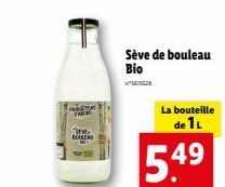 M  BOULEND  S  Sève de bouleau Bio  528  La bouteille  de 1L  5.49 