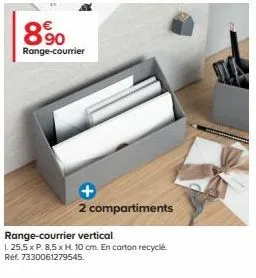 €  8.90  range-courrier  2 compartiments  range-courrier vertical  1. 25,5 x p. 8,5 x h. 10 cm. en carton recyclé. réf. 7330061279545. 