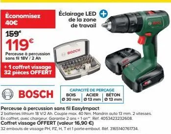 économisez  40€  159€  119€  perceuse à percussion sans fil 18v/2 ah  + 1 coffret vissage 32 pièces offert  éclairage led +  de la zone de travail  bozch  bosch  perceuse à percussion sans fil easyimp