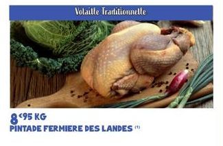 Volaille Traditionnelle  895 KG  PINTADE FERMIERE DES LANDES 