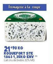 Fromagerie à la coupe  2190 KG ROQUEFORT STE 1863 1,35KG ENV Lait cru de brebis 32% MG 