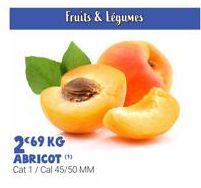 Fruits & Légumes  269 KG  ABRICOT (  Cat 1/ Cal 45/50 MM 