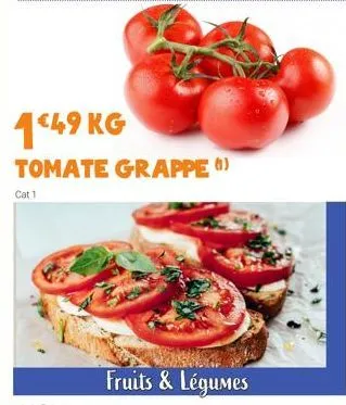 149 kg  tomate grappe)  cat 1 