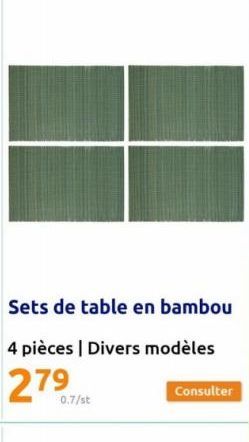 Sets de table en bambou  4 pièces | Divers modèles  0.7/st  Consulter 