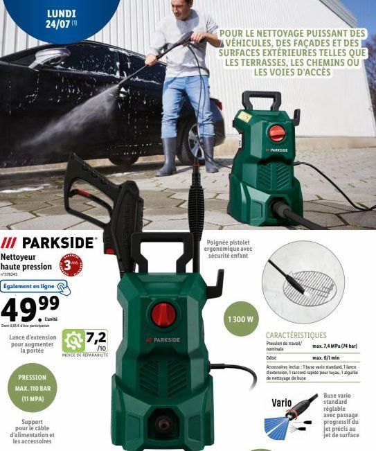 III PARKSIDE  Nettoyeur haute pression 3  378343  Egalement en ligne  49.⁹⁹  Dom 0,85€ paration  LUNDI 24/07 (10)  Lance d'extension pour augmenter la portée  PRESSION  MAX. 110 BAR  (11 MPA)  Support