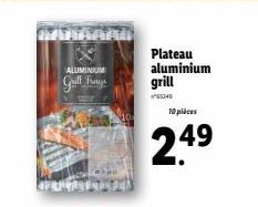 IMATATAATATIN  ALUMINIUM  Grill Frays  Plateau aluminium  grill  524  10 places  24⁹ 