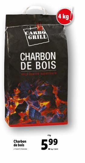 CARBO GRILL  Charbon de bois **150677/7406396  CHARBON DE BOIS  4Kgl Qualité supérieure  4 kg  4kg  5.⁹9  1kg-1,50€ 