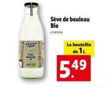 M  BOULEND  S  Sève de bouleau Bio  528  La bouteille  de 1L  5.49 