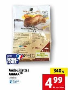porc ORIGINE  FRANCE  51 Gilbert Lemelle  Andouillettes AAAAA¹12)  5901205 Preda  Wales Andoilettes de Troyes AXAAA  340 g  BARBECUE  340 g  4.9⁹9  1+14,62€  