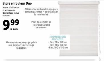 Store enrouleur Duo  Notice d'utilisation et accessoires de montage inclus 330148  9⁹⁹9⁹  Alternance de bandes opaques  et transparentes - pour ajuster la luminosité  Montage sans perçage gráce aux su