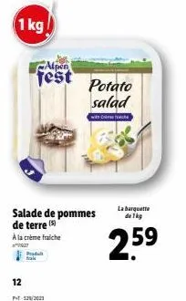 1 kg  12  alpen  test  à la crème fraiche  1927  produit  frakt  salade de pommes de terre (5)  p-520/2021  potato salad  with ch  la barquette de 1kg  2.5⁹  59 