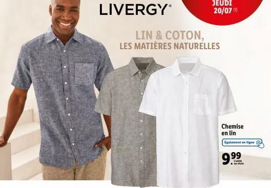livergy  lin & coton, les matières naturelles  jeudi  20/07 (1)  chemise en lin  egalement en ligne p  9.99 