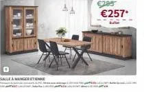 salle à manger etienne  €285 €257*  buffet 