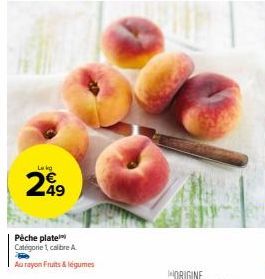 Lekg  249  Pêche plate Catégorie 1, calibre A  Au rayon Fruits & légumes 