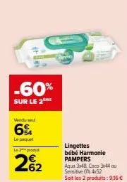 vendu se  6%  le paquet  le 2 proc  -60%  sur le 2  262  lingettes bébé harmonie pampers  aqua 3x48, coco 3x44 ou sensitive 0% 4x52  soit les 2 produits: 9,16 € 