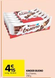 4,95  Lekg: 16,00 €  bueno  Kinder  bueno  KINDER BUENO 6x2 bas 258g 