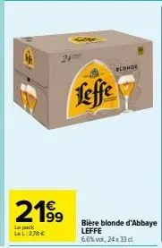 2199  le pack ll: 278 €  leffe  blonde 