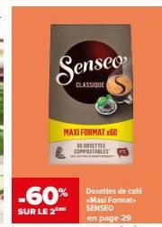 Senseo  CLASSIQUE  MAXI FORMAT X60 DOSETTES COMPOSTABLES  -60%  SUR LE 2 