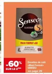 senseo  classique  maxi format x60 dosettes compostables  -60%  sur le 2 