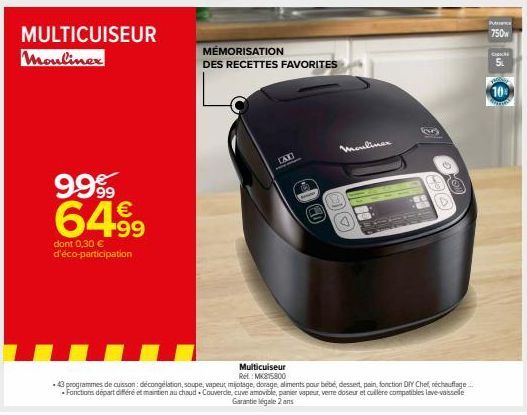 MULTICUISEUR Moulinex  9999 64⁹9  dont 0,30 € d'éco-participation  MÉMORISATION  DES RECETTES FAVORITES  CAD  GO  Mouliner  103  CO  Multicuiseur Rel: MK815800  43 programmes de cuisson : décongélatio