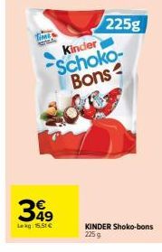 399  Lokg: 15.51€  Kindler Schoko-Bons  225g  KINDER Shoko-bons 225 g 