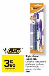 BIC  3%  Le stylo plume  Stylo plume «Easy clic Content 6 cartouches et un effaceur. Idéal pour T'apprentissage, pour gaucher et drober  BIC 