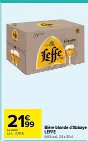 2199  le pack ll: 278 €  leffe  blonde 