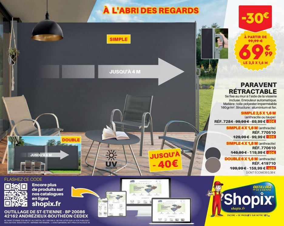 JUSQU'A 6 M  FLASHEZ CE CODE  口部  DOUBLE  Encore plus  de produits sur  nos catalogues  en ligne  shopix.fr  OUTILLAGE DE ST-ETIENNE-BP 20086  42162 ANDRÉZIEUX-BOUTHÉON CEDEX  RC SAINT ETIENNE 319 438