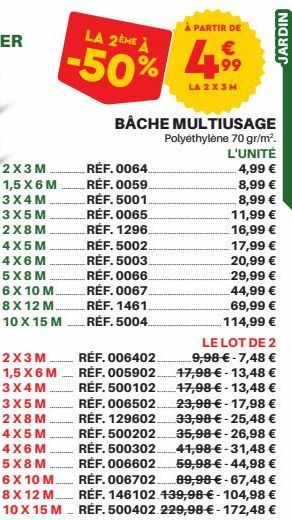 2X3M 1,5 X6 M 3X4 M 3X5M 2X8M  4X5 M  4X6 M 5X8 M 6 X 10 M. 8 X 12 M 10 X 15 M  PARTIR DE  LA 2EME  €  -50% 499  LA 2X3M  2X3M 1,5 X6M 3X4 M 3X5M 2X8M 4X5M 4X6 M 5X8M 6 X 10 M. 8 X 12 M 10 X 15 M.  BA