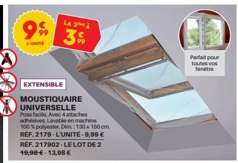 LA 2HE À  €  9; 99⁹9 399  L'UNITÉ  EXTENSIBLE  MOUSTIQUAIRE UNIVERSELLE  Parfait pour toutes vos fenêtre 