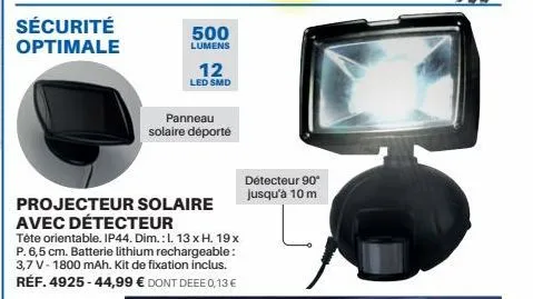 sécurité optimale  500  lumens  12  led smd  panneau solaire déporté  détecteur 90° jusqu'à 10 m 