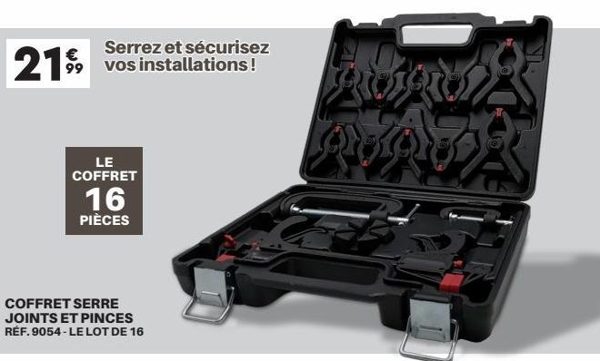 Serrez et sécurisez  €  2199 99 vos installations!  LE COFFRET  COFFRET SERRE  JOINTS ET PINCES RÉF. 9054-LE LOT DE 16  16  PIÈCES  AGRAR 