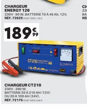 ct210  chargeur  energy 126  230v-90 w. batterie 15 à 45 ah. 12v. réf. 72625 dont deee 1,25 €  1899⁹9  meer darrage  gvs  chargeur ct210 230v-260 w. batterie 35 à 210 ah (12v) ou 20 à 100 ah (24v). ré