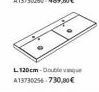 L120cm-Double que A13730256-730,00€ 