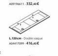 L120cm Double vasque A04417099-416,40€ 