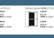 niches hautes h.55x p.15cm  l.20cm  nscf20  198€.0,54€  l.40cm  nscf40  210€ 4.0.54€ 