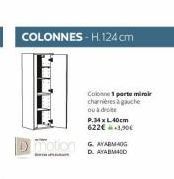 COLONNES-H. 124 cm  Coloane 1 parte miroir charnières à gauche ou à droite  P.34xL40cm 622€.3,90€  Dmotion GAYABMAG  D. 