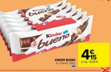 bueno  Kinder  bueno  KINDER BUENO 6x2 banes, 258g Le kg: 16,09 €  He  4.15  € 