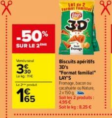 -50%  SUR LE 2  Vindu sout  3%  Lokg: 11€  Le 2 produt  €  65  Lot de 2 Format familial Lay's  Biscuits apéritifs  3D's  "Format familial" LAY'S Fromage, bacon ou cacahuète ou Nature, 2x150 g Soit les