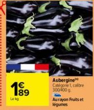 Le kg  Aubergine Catégorie 1, calibre 300-400g  by  Aurayon Fruits et légumes 