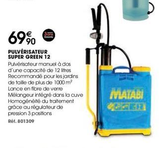 69%0  PULVÉRISATEUR SUPER GREEN 12  Pulvérisateur manuel à dos d'une capacité de 12 litres Recommandé pour les jardins de taille de plus de 1000 m² Lance en fibre de verre Mélangeur intégré dans la cu