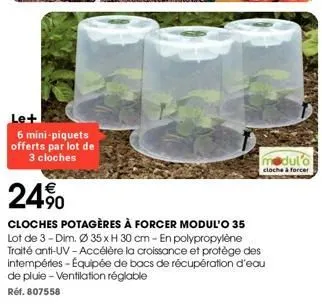 6 mini-piquets offerts par lot de 3 cloches  modulo  cloche à forcer  24%  cloches potagères à forcer modul'o 35 lot de 3 - dim. ø 35 x h 30 cm - en polypropylène traité anti-uv - accélère la croissan